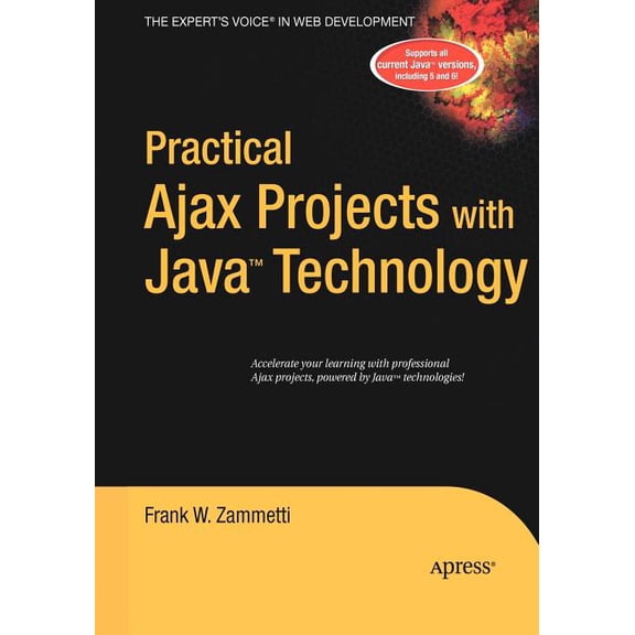 Expert's Voice Practical Ajax Projects with Java Technology, (Paperback)