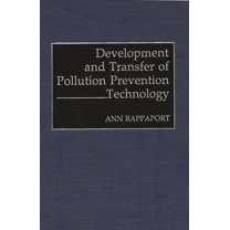 Development and Transfer of Pollution Prevention Technology, (Hardcover)