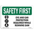 thumbnail image 1 of SignMission OS-SF-A-1824-L-10590 18 x 24 in. OSHA Safety First Sign - Eye & Ear Protection Required with Symbol, 1 of 1