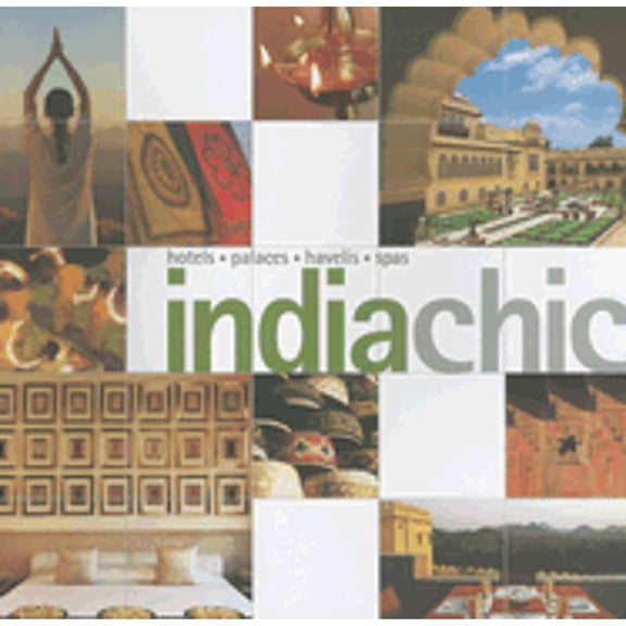 Pre-Owned India Chic (Chic Destination) (Paperback) 9814155578 9789814155571