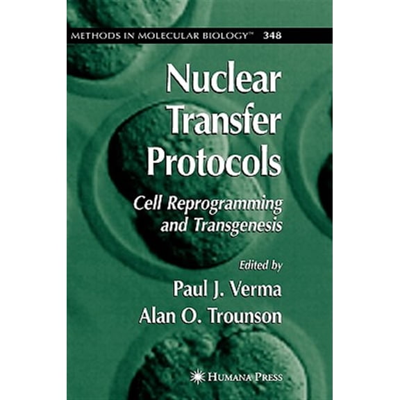 Pre-Owned Methods in Molecular Biology: Nuclear Transfer Protocols: Cell Reprogramming and Transgenesis (Hardcover)