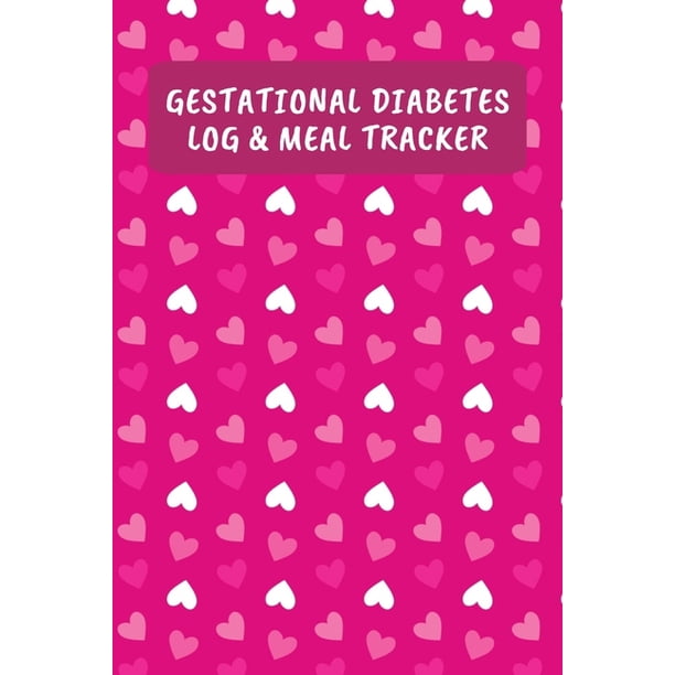 Gestational Diabetes Log & Meal Tracker Daily Food Journal And Blood