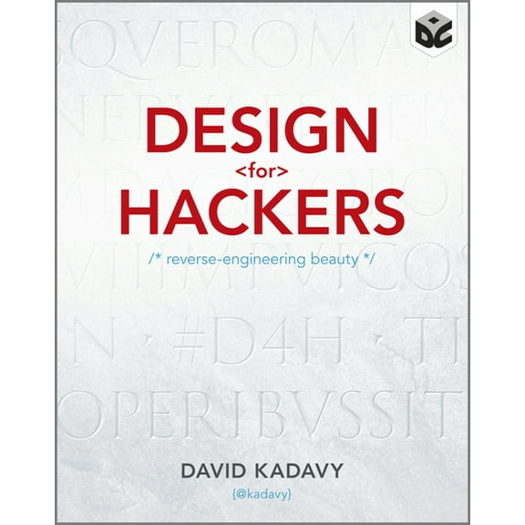 Design for Hackers: Reverse Engineering Beauty, (Paperback)