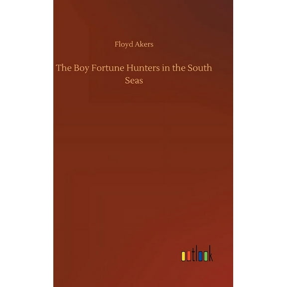 The Boy Fortune Hunters in the South Seas (Hardcover)