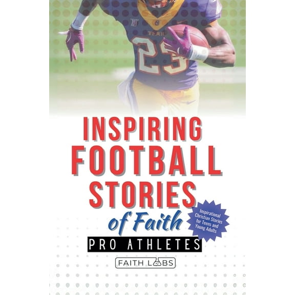 Inspiring Football Stories of Faith from Pro Athletes, (Paperback)