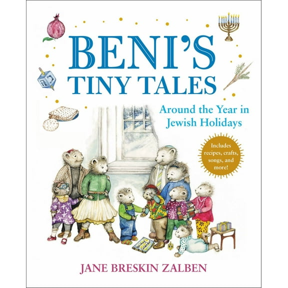 Jane Breskin Zalben: Beni's Tiny Tales: Around the Year in Jewish Holidays (Hardcover)