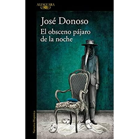 Pre-Owned El Obsceno PÃ¡jaro de la Noche / the Obscene Bird of Night (Paperback) 9788420435374