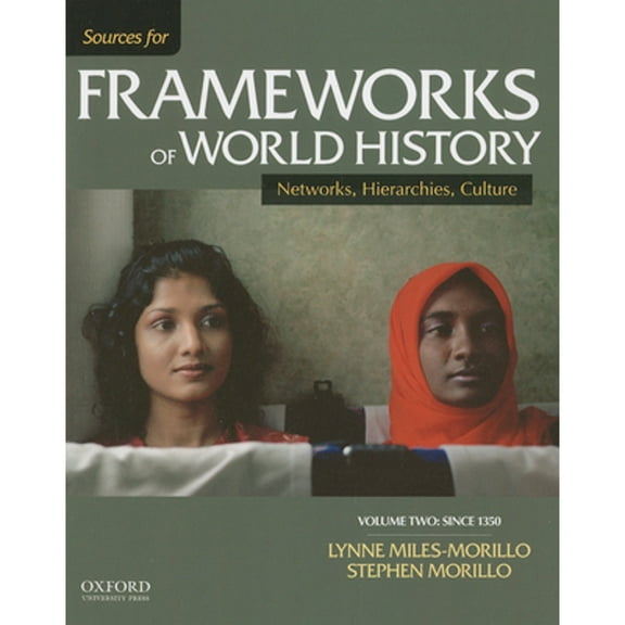 Pre-Owned Sources for Frameworks of World History, Volume Two: Since 1350 (Paperback) 0199332282 9780199332281