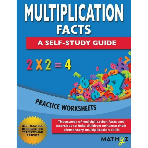Multiplication Facts - A Self-Study Guide: Practice Worksheets, (Paperback)