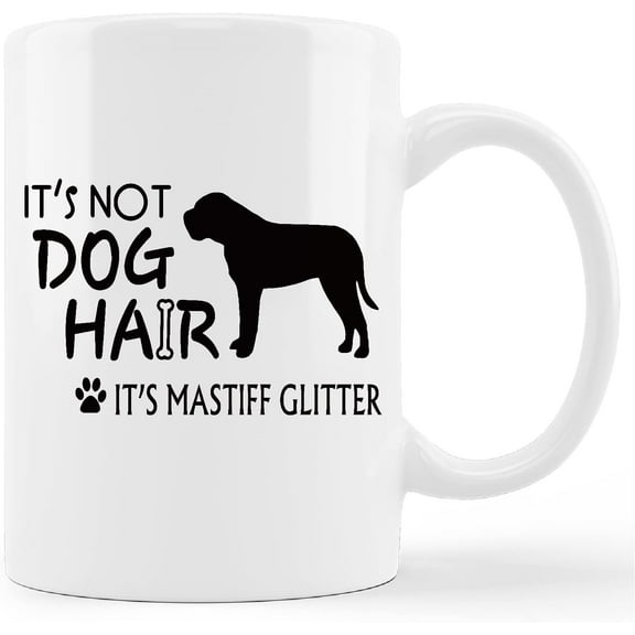 Funny Mastiff Mug Cup,It''s Not Dog Hair It''s Mastiff Glitter Ceramic Mug-11oz Coffee Milk Tea Mug Cup,Gifts For Dog Lovers Mastiff Mom Dog Mom Women Men Teen Girls,Pet Lovers Coworkers Gifts