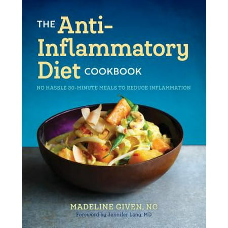 The Anti Inflammatory Diet Cookbook : No Hassle 30-Minute Recipes to Reduce (Best Anti Aging Diet)