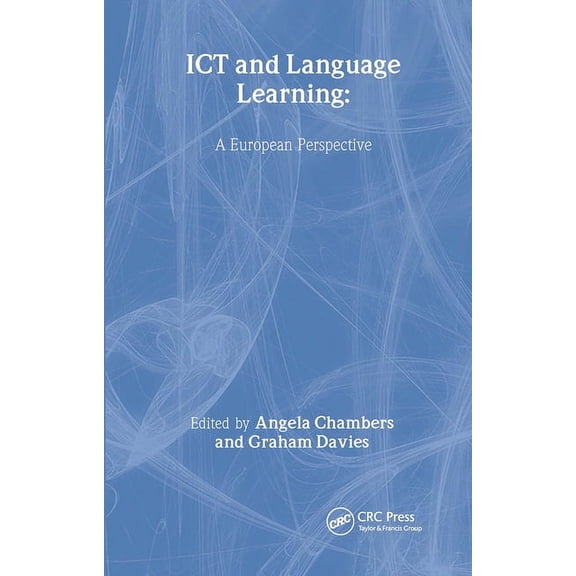 Language Learning and Language Technolog ICT and Language Learning: a European Perspective, (Hardcover)