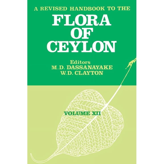 A Revised Handbook to the Flora of Ceylon - Volume 12, (Hardcover)