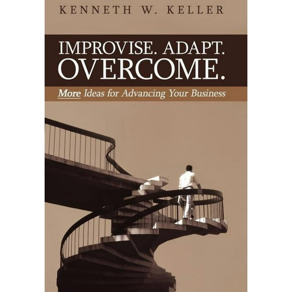 Improvise. Adapt. Overcome.: More Ideas