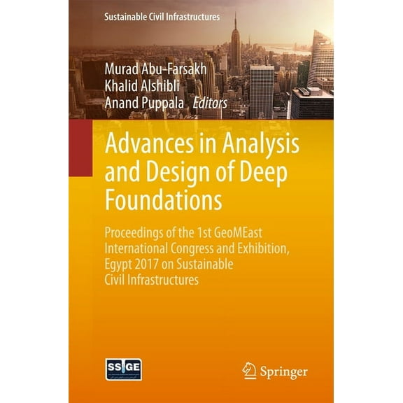 Sustainable Civil Infrastructures Advances in Analysis and Design of Deep Foundations: Proceedings of the 1st Geomeast International Congress and Exhibiti, (Paperback)