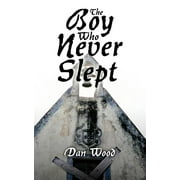 The Boy Who Never Slept (Paperback)