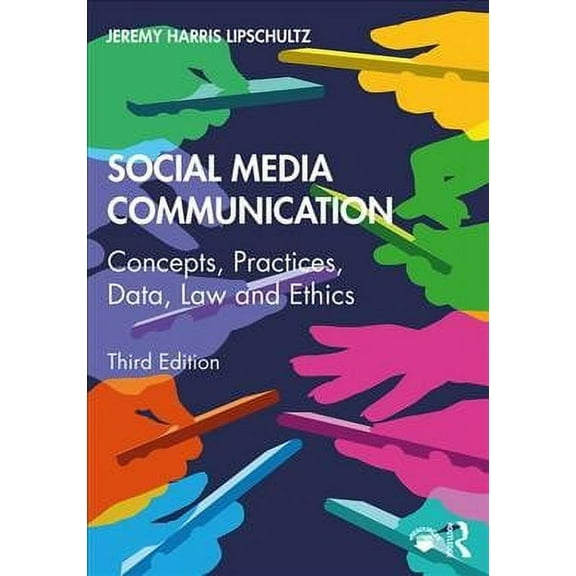 Social Media Communication: Concepts, Practices, Data, Law and Ethics (Paperback)