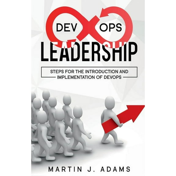 DevOps Leadership - Steps For the Introduction and Implementation of DevOps, (Paperback)