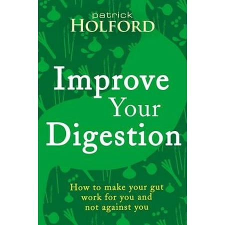 Improve Your Digestion - eBook (Best Way To Improve Digestion)