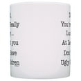 thumbnail image 3 of ThisWear Dad Gifts from Daughter Dad At Least You Don't Have Ugly Children Dad Gifts from Son Funny Dad 11 ounce Coffee Mug, 3 of 4