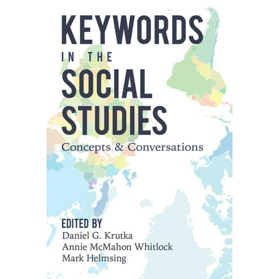 Counterpoints Keywords in the Social Studies: Concepts and Conversations, Book 527, (Hardcover)