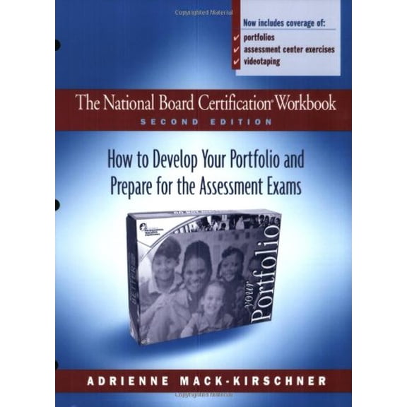 Pre-Owned The National Board Certification Workbook, Second Edition: How to Develop Your Portfolio and Prepare for the Assessment Exams (Paperback) 032500787X 9780325007878