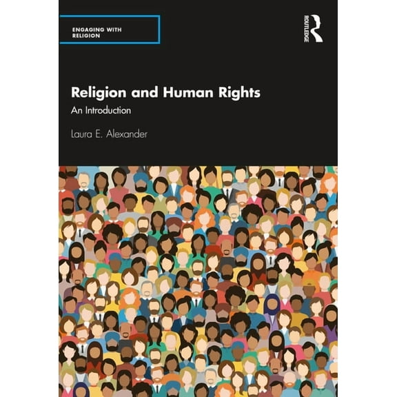 Engaging with Religion Religion and Human Rights: An Introduction, (Paperback)