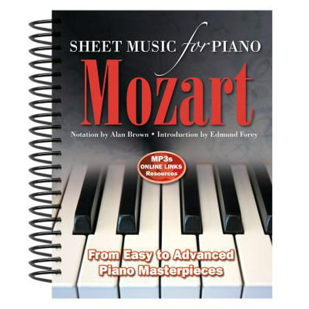 Wolfgang Amadeus Mozart: Sheet Music for Piano : From Easy to Advanced; Over 25