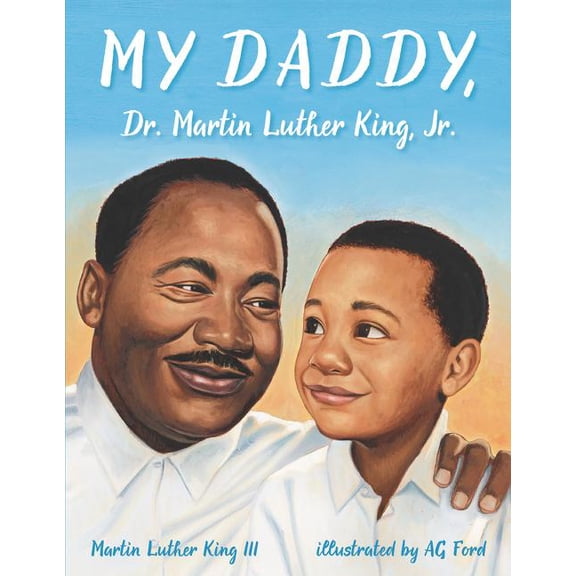 My Daddy, Dr. Martin Luther King, Jr., (Paperback)