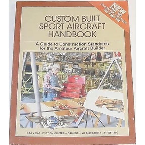 Pre-Owned Custom Built Sport Aircraft Handbook : A Guide to Construction Standards for the Amateur Aircraft Builder (Paperback) 9780940000438