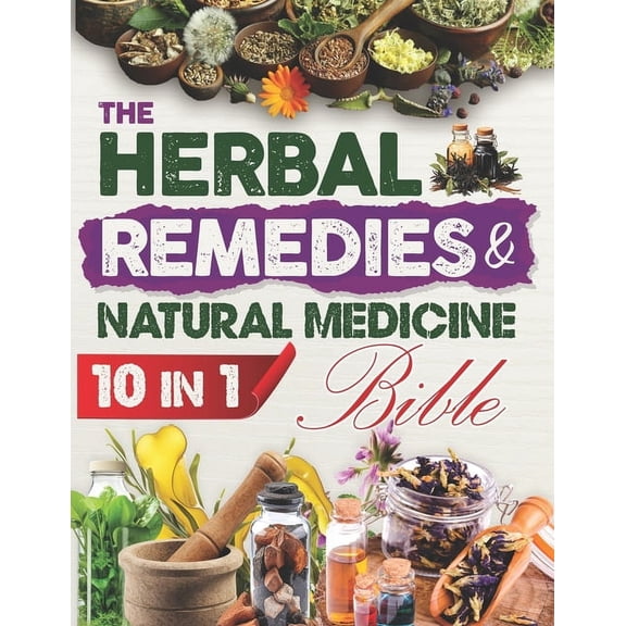 The Herbal Remedies & Natural Medicine Bible (Paperback)