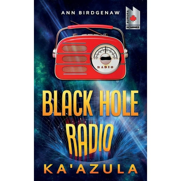Black Hole Radio Black Hole Radio - Ka'Azula, Book 3, (Paperback)