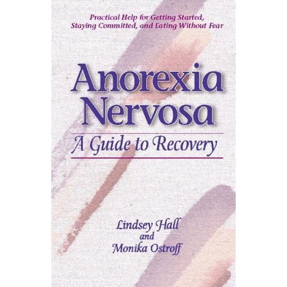 Pre-Owned Anorexia Nervosa: A Guide to Recovery (Paperback) 0936077328 9780936077321