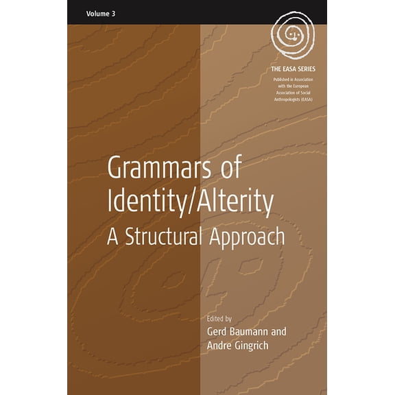 Easa Grammars of Identity / Alterity: A Structural Approach, Book 3, (Paperback)