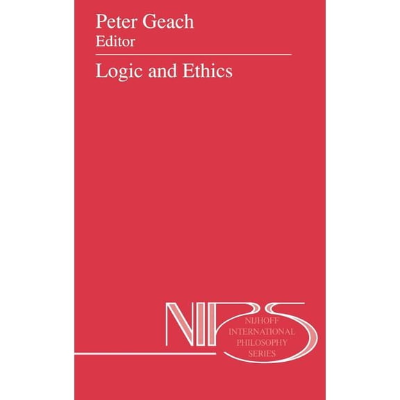Nijhoff International Philosophy Logic and Ethics, Book 41, (Hardcover)