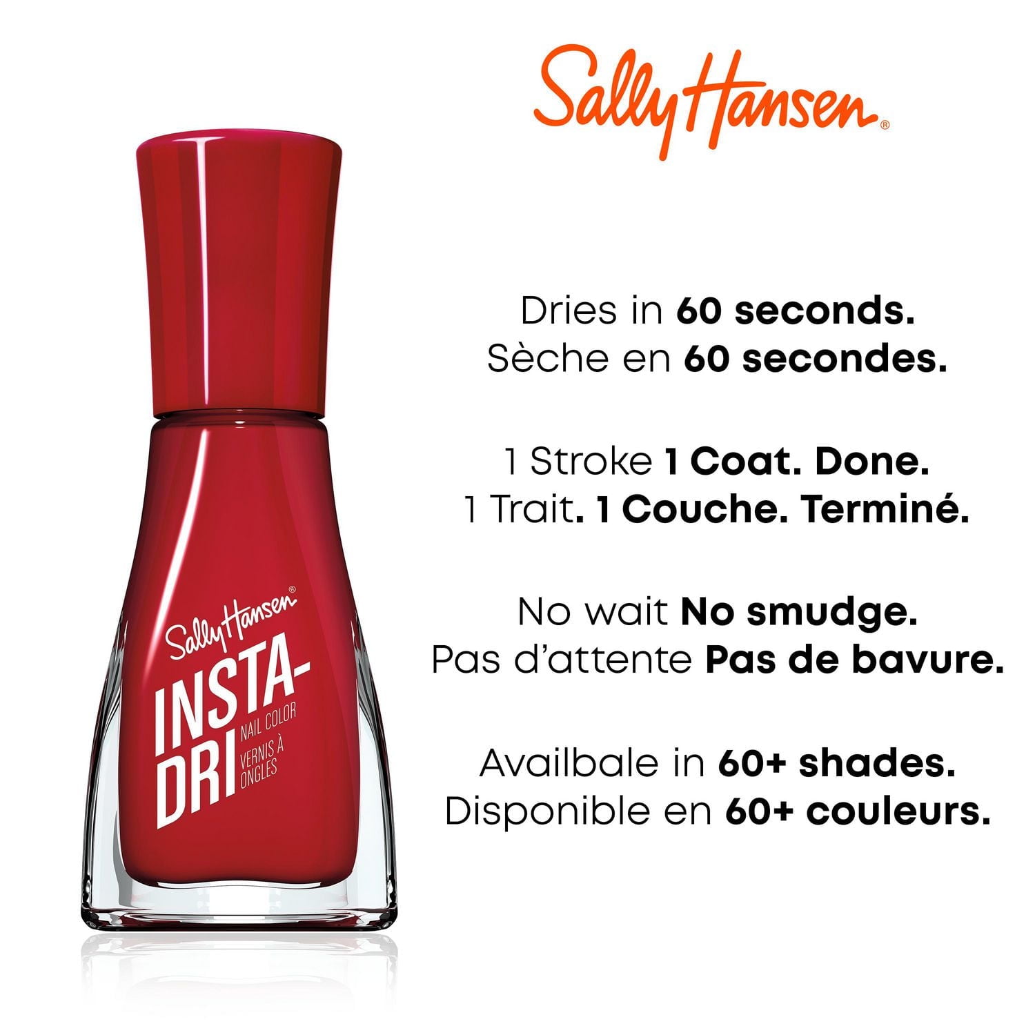 Vernis à ongles Insta-Dri®, formule 3-en-1 avec vernis à ongles et couche de finition. 1 Trait. 1 Couche. Terminé. Sèche en 60 secondes 1 Trait. 1 Couche.