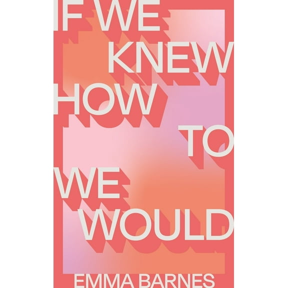 If We Knew How to We Would, (Paperback)