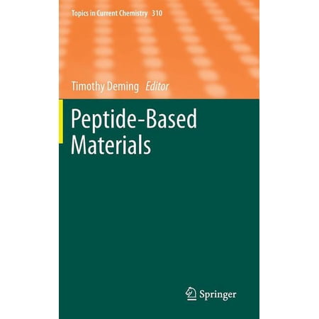 Topics in Current Chemistry Peptide-Based Materials Book 310 (Hardcover)