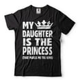 thumbnail image 2 of My Daughter Is The Princess Shirt Funny Dad Shirt Fathers Day Tee Father Gifts Dad of Daughter Tee (Small Navy Blue), 2 of 6