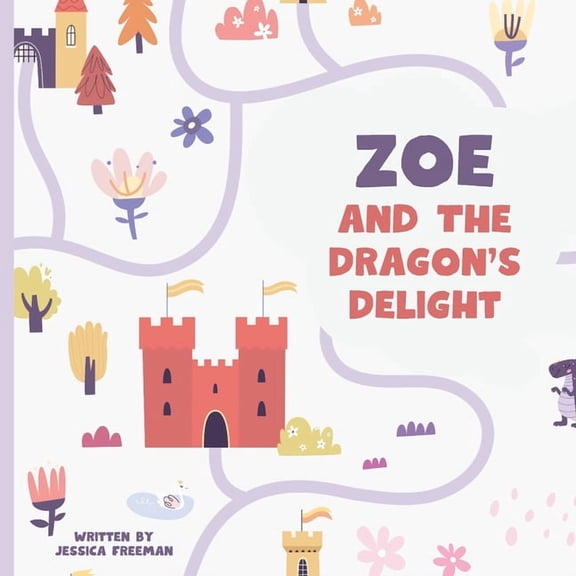 Zoe and The Dragon's Delight (Personalized Children's Book), (Paperback)