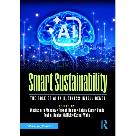 Smart Sustainability: The Role of AI in Business Intelligence, (Paperback)