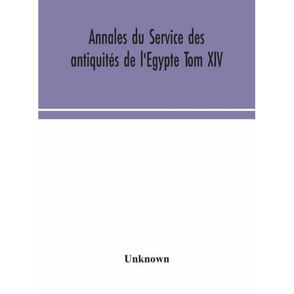 Annales du Service des antiquités de l'Egypte Tom XIV, (Hardcover)