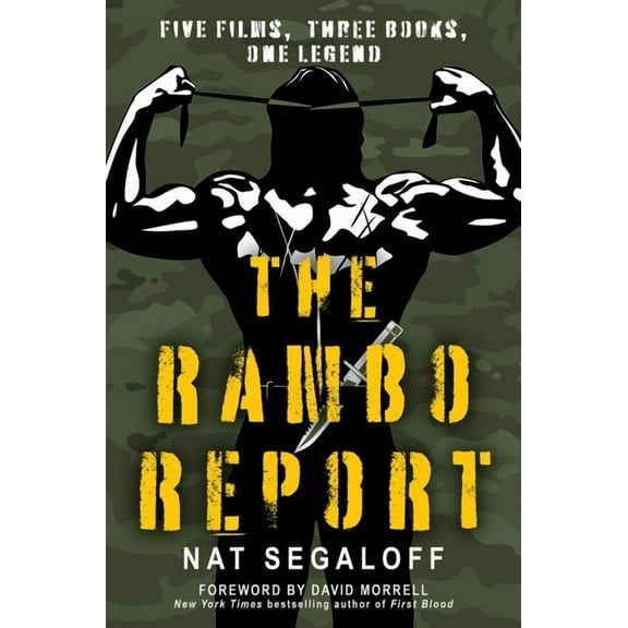 The Rambo Report: Five Films, Three Books, One Legend, (Hardcover)