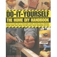 thumbnail image 1 of Pre-Owned Do-It-Yourself: The Home DIY Handbook: How To Fix Every Part Of Your Home: Floors, Ceilings, Walls, Windows, Doors, Stairs, Sinks, Drains, Gutters, R... (Paperback) 0754817326 9780754817321, 1 of 1