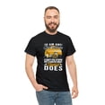 thumbnail image 5 of I Am An Operator Shirt, Christmas Gift, Equipment Operator Tee - ID: 1608, 5 of 7