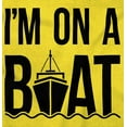 thumbnail image 2 of Funny I'm On a Boat Fishing Joke Women's T Shirt Ladies Tee Brisco Brands M, 2 of 6