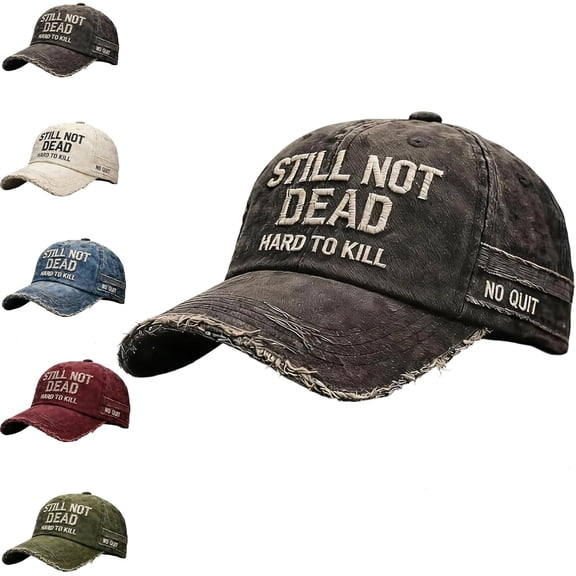 Still Not Dead Cap, Hard to Kill Distressed Dad Hat, Adjustable Humorous Baseball Cap for Men