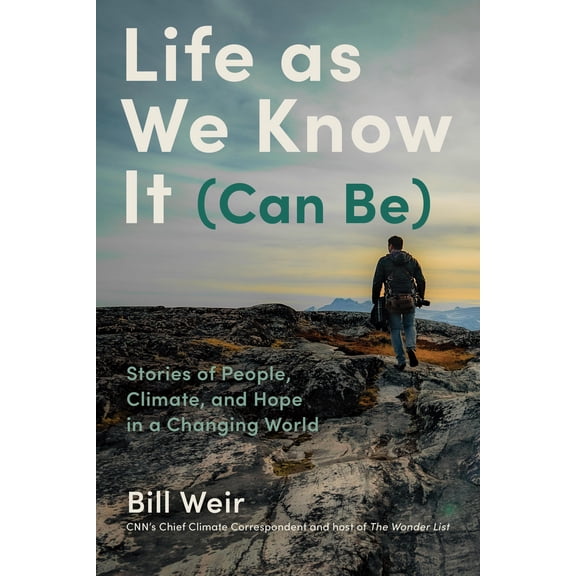 Pre-Owned Life as We Know It (Can Be): Stories of People, Climate, and Hope in a Changing World (Hardcover) 179721361X 9781797213613