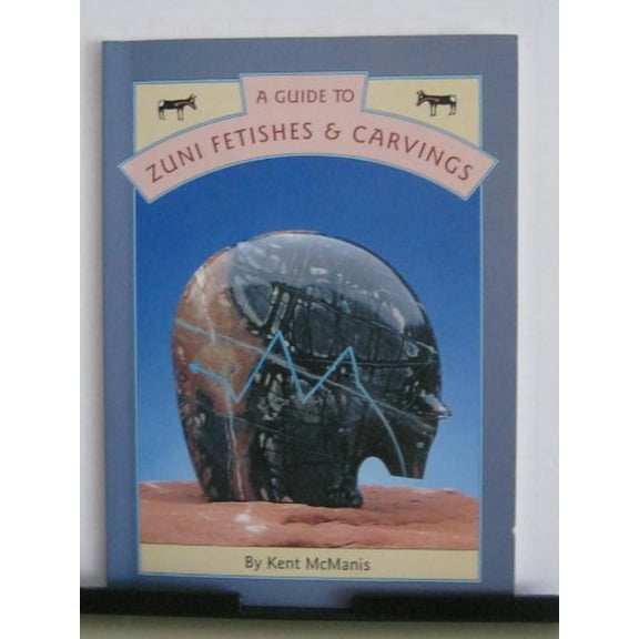 Pre-Owned A Guide to Zuni Fetishes and Carvings (Paperback) 0918080770 9780918080776