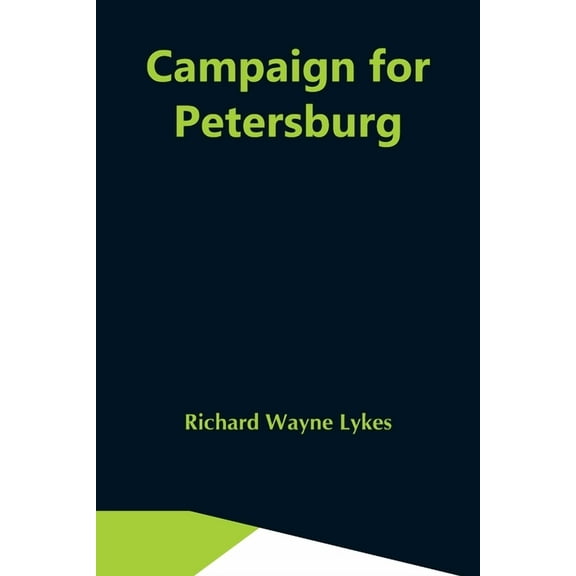 Campaign For Petersburg, (Paperback)